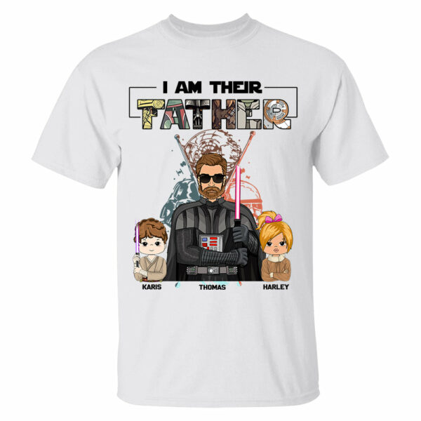 I Am Their Father Custom Shirt For Dad - Father's Day Gift 2025 - Image 2