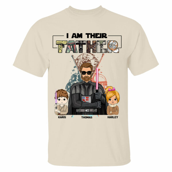 I Am Their Father Custom Shirt For Dad - Father's Day Gift 2025 - Image 3