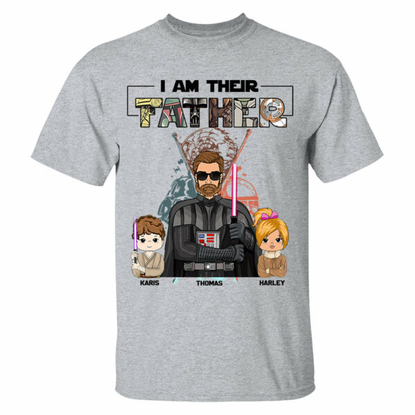 I Am Their Father Custom Shirt For Dad - Father's Day Gift 2025 - Image 4