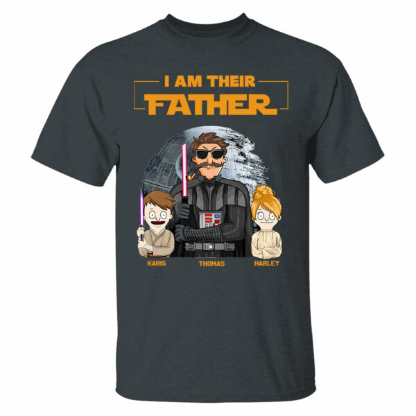 I Am Their Father Custom Shirt For Dad - Father's Day Gift 2025 - Image 3