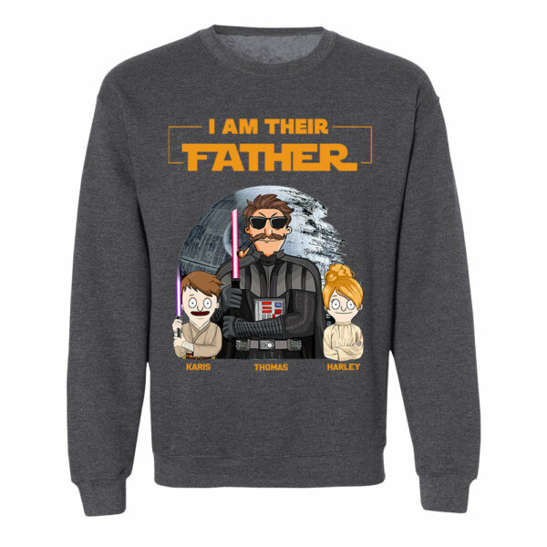 I Am Their Father Custom Shirt For Dad - Father's Day Gift 2025 - Image 9