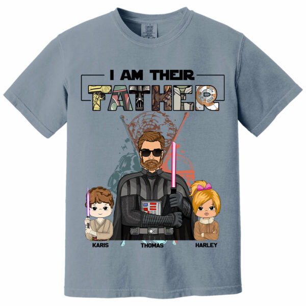 I Am Their Father Custom Shirt For Dad - Father's Day Gift 2025 - Image 8