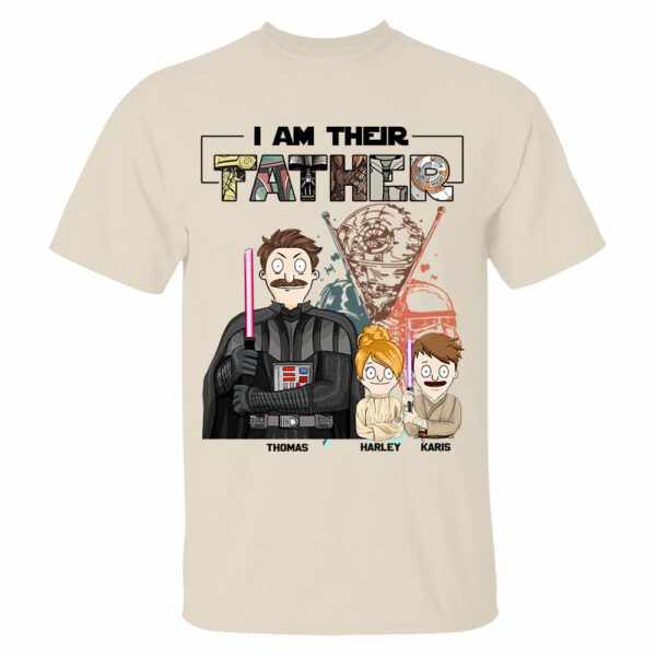 I Am Their Father Custom Shirt For Dad - Father's Day Gift 2025 Vr2 - Image 3