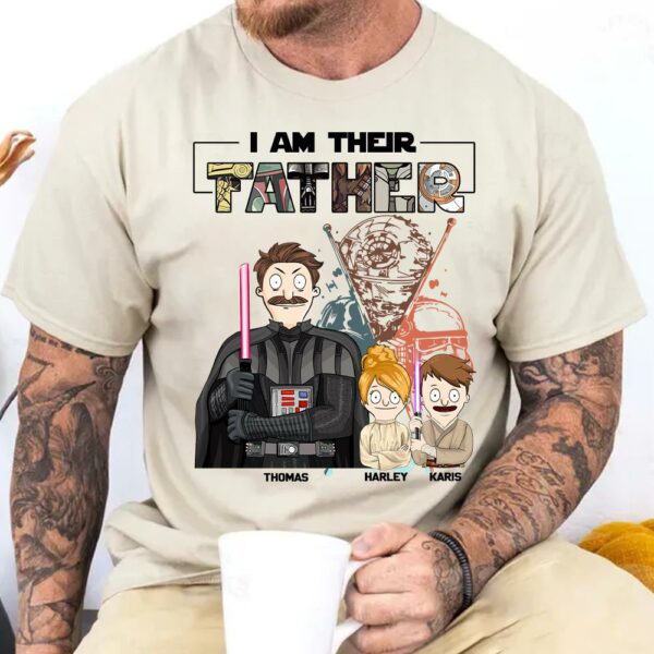 I Am Their Father Custom Shirt For Dad - Father's Day Gift 2025 Vr2