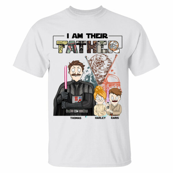 I Am Their Father Custom Shirt For Dad - Father's Day Gift 2025 Vr2 - Image 2