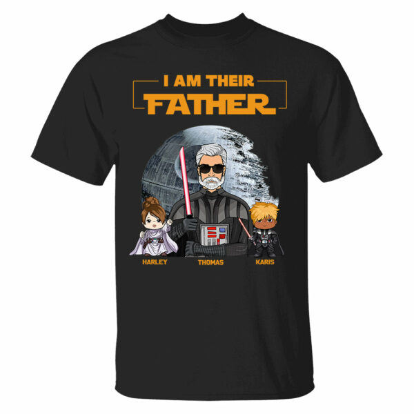 I Am Their Father Custom Shirt For Dad - Father's Day Gift New Art - Image 2