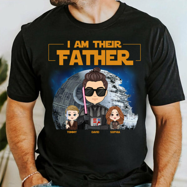 I Am Their Father Custom Shirt For Dad - Personalized Father's Day Gift New 2025