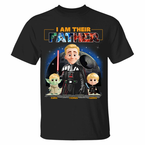 I Am Their Father, Custom Shirt For Dad, Father's Day Gift New Art T1807 - Image 2