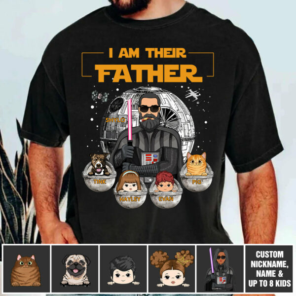 I Am Their Father, Custom Shirt for Dad, Personalized Father's Day Gift T1807