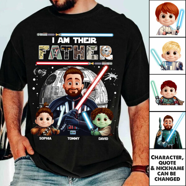 I Am Their Father, Personalized Dad Shirt, Father's Day Gift For Dad T1807