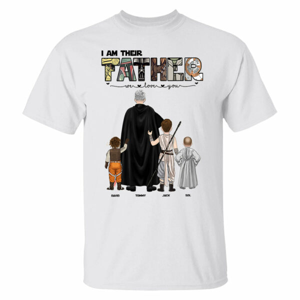 I Am Their Father, Personalized Shirt For Dad, Gift Father's Day T1807 - Image 7