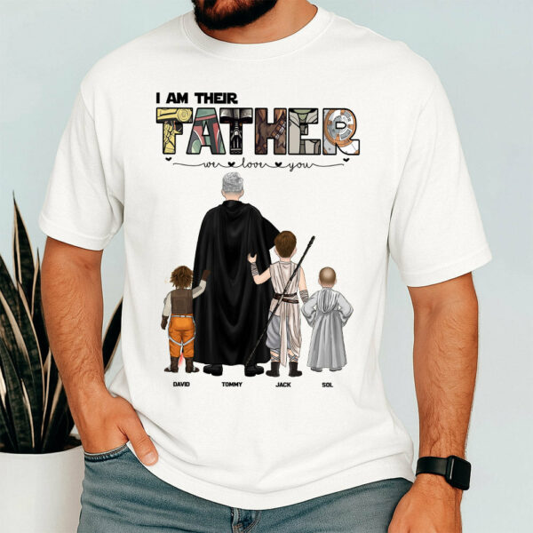 I Am Their Father, Personalized Shirt For Dad, Gift Father's Day T1807