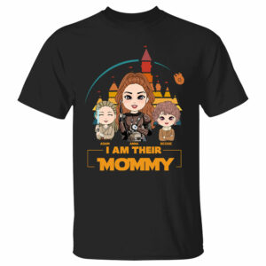 I Am Their Mommy - Personalized Shirt Custom Nickname With New Kids Gift For Dad Mom
