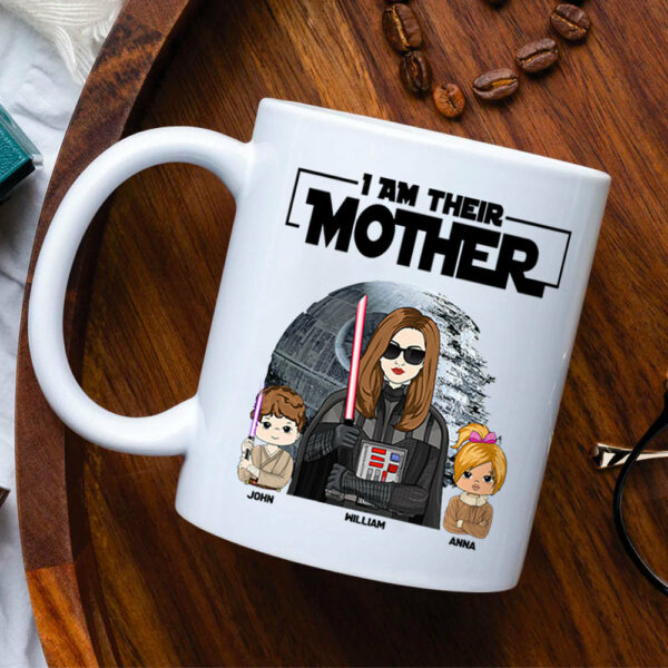 I Am Their Mother Custom Mug - Mother's Day Gift For Mom - Birthday Gift For Her - Image 2