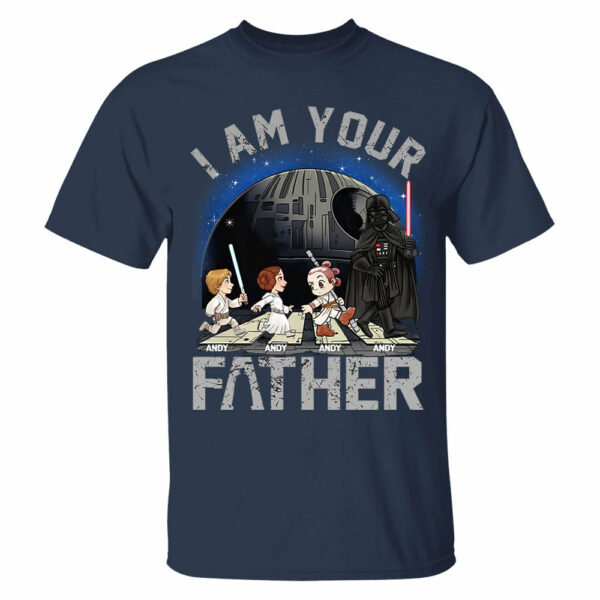 I Am Your Father, Custom Shirt for Dad, Personalized Father's Day Gift T1807 - Image 6