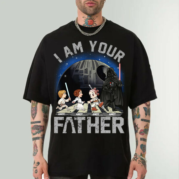 I Am Your Father, Custom Shirt for Dad, Personalized Father's Day Gift T1807 - Image 7