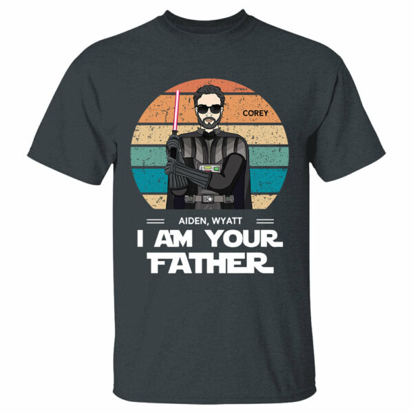I Am Your Father Shirt For Dad - Perfect Personalized Father's Day Gifts - Image 3