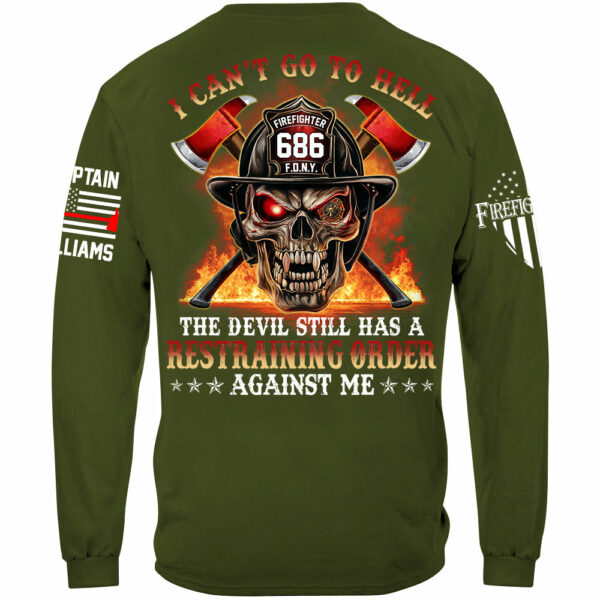 I Cant Go To Hell The Devil Still Has A Restraining Order Against Me Skull Firefighter Shirt H2511 - Image 9