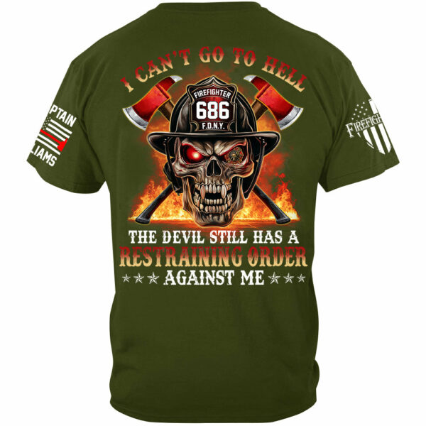 I Cant Go To Hell The Devil Still Has A Restraining Order Against Me Skull Firefighter Shirt H2511 - Image 6