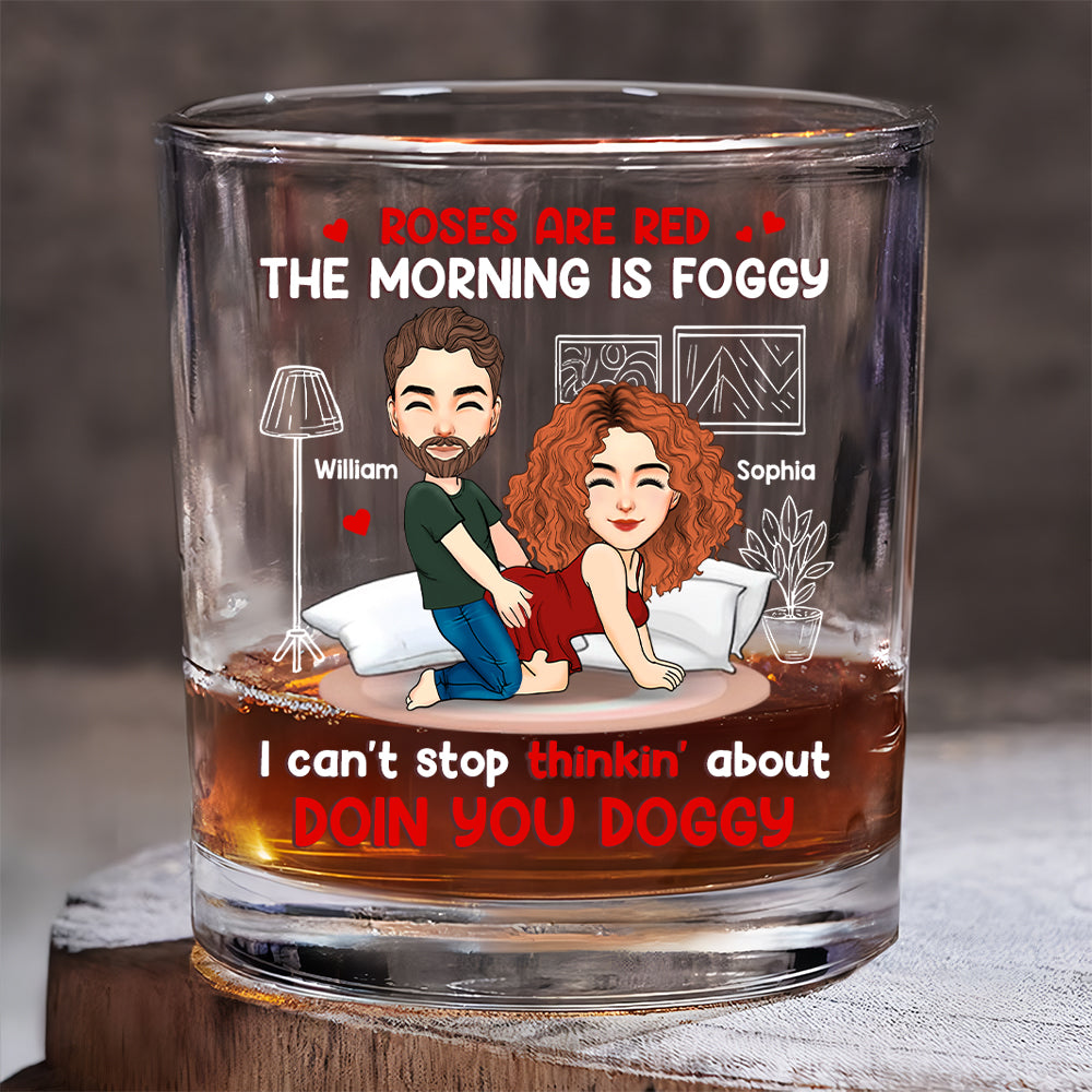 I Canâ€™t Stop Thinkin' About Doin You Doggy - Personalized Whiskey Glass For Couple