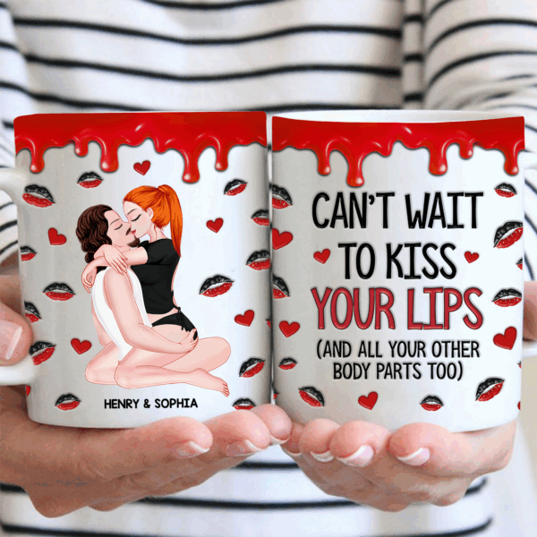 I Can't Wait To Kiss Your Lips - Couple Personalized Custom 3D Inflated Effect Printed Mug - Christmas Gift For Husband Wife, Anniversary Couple