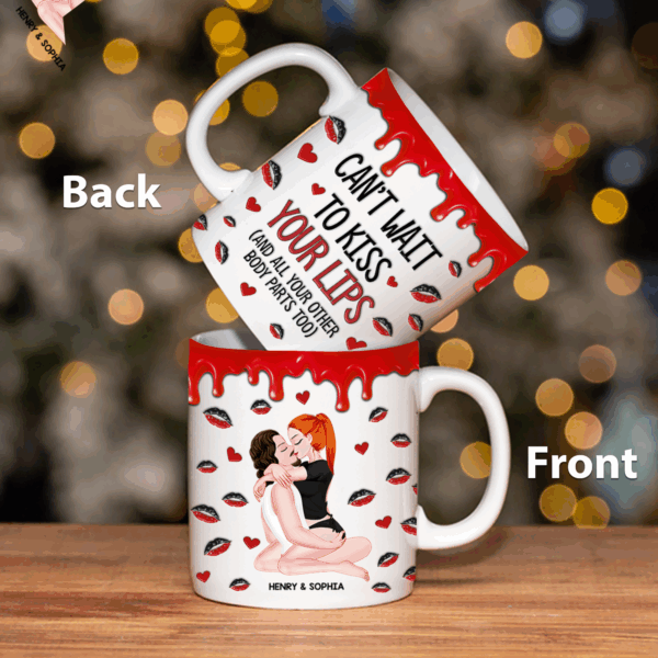 I Can't Wait To Kiss Your Lips - Couple Personalized Custom 3D Inflated Effect Printed Mug - Christmas Gift For Husband Wife, Anniversary Couple - Image 5