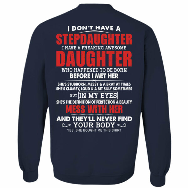 I Don't Have A Stepdaughter I Have A Freaking Awesome Daughter Shirt - Gift For Stepdad From Stepdaughter - Image 9