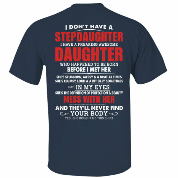I Don't Have A Stepdaughter I Have A Freaking Awesome Daughter Shirt - Gift For Stepdad From Stepdaughter - Image 11