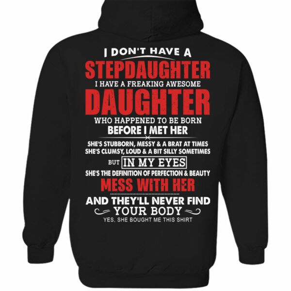 I Don't Have A Stepdaughter I Have A Freaking Awesome Daughter Shirt - Gift For Stepdad From Stepdaughter - Image 10
