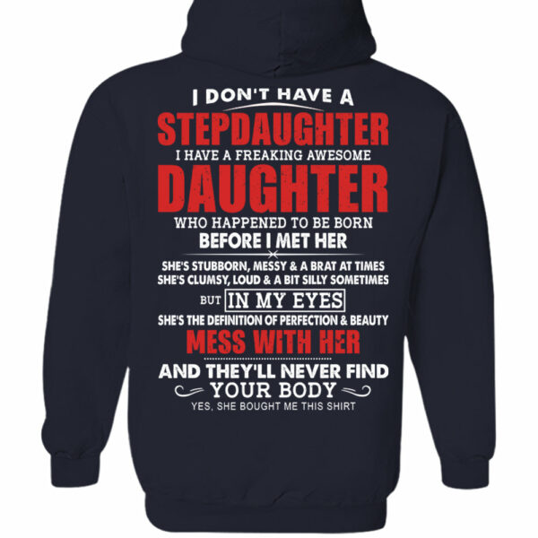 I Don't Have A Stepdaughter I Have A Freaking Awesome Daughter Shirt - Gift For Stepdad From Stepdaughter - Image 6