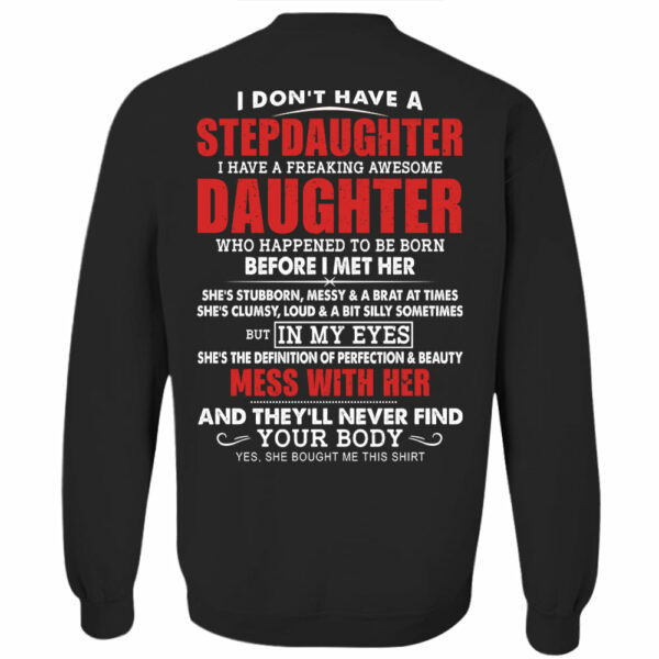 I Don't Have A Stepdaughter I Have A Freaking Awesome Daughter Shirt - Gift For Stepdad From Stepdaughter - Image 8