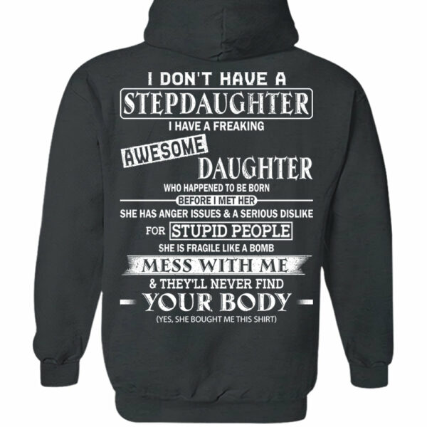 I Don't Have A Stepdaughter I Have A Freaking Awesome Daughter Shirt Perfect Gift For StepDad - Image 3