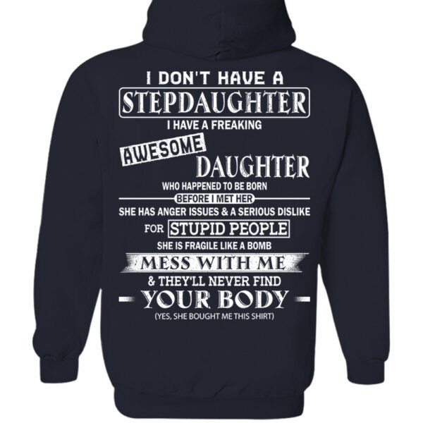 I Don't Have A Stepdaughter I Have A Freaking Awesome Daughter Shirt Perfect Gift For StepDad - Image 8