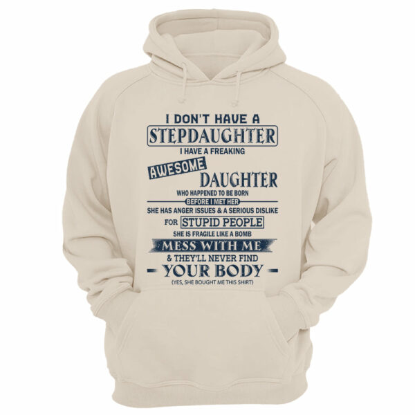 I Don't Have A Stepdaughter I Have A Freaking Awesome Daughter Shirt Perfect Gift For StepDad - Image 4