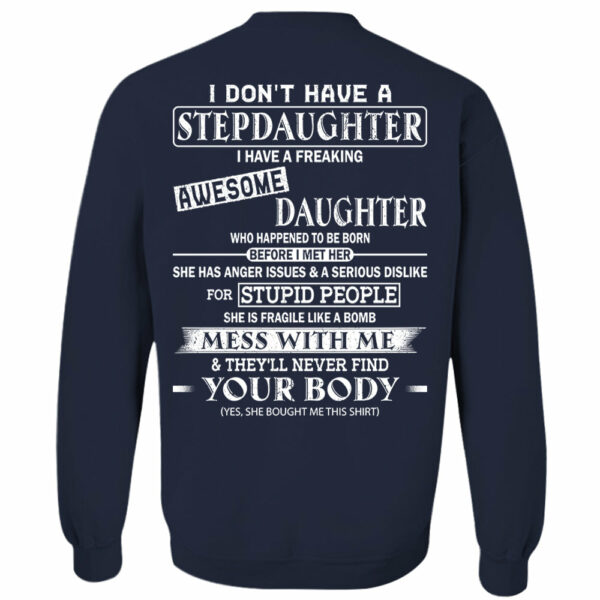 I Don't Have A Stepdaughter I Have A Freaking Awesome Daughter Shirt Perfect Gift For StepDad - Image 5