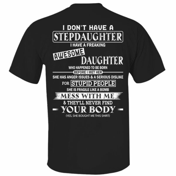 I Don't Have A Stepdaughter I Have A Freaking Awesome Daughter Shirt Perfect Gift For StepDad - Image 11