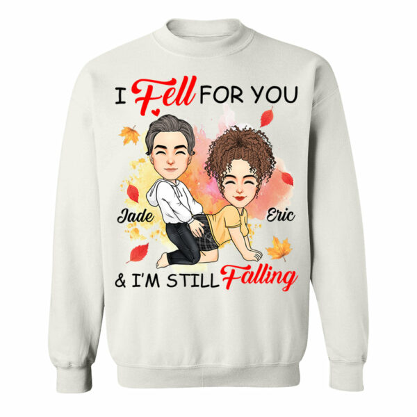 I Fell For You & I'm Still Falling - Personalized Shirt For Couple - Image 7