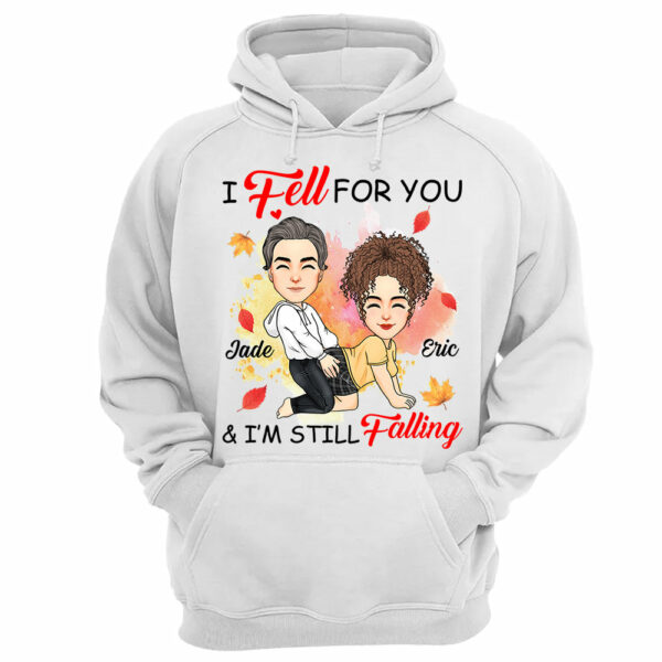 I Fell For You & I'm Still Falling - Personalized Shirt For Couple - Image 10