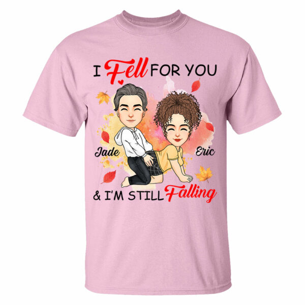 I Fell For You & I'm Still Falling - Personalized Shirt For Couple - Image 4