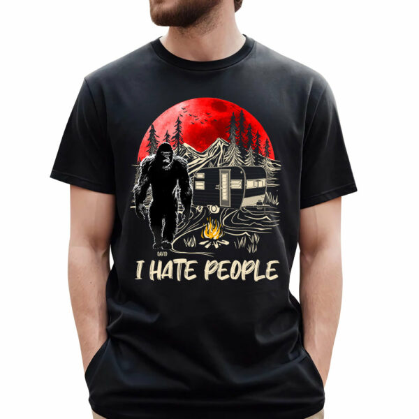 I Hate People - Personalized Bigfoot Shirt - Image 2