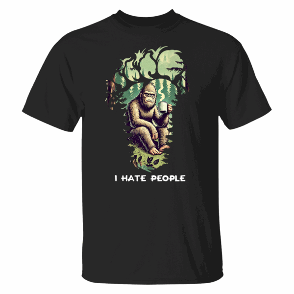 I Have People Funny Shirt For Bigfoot Lovers vr2 - Image 2