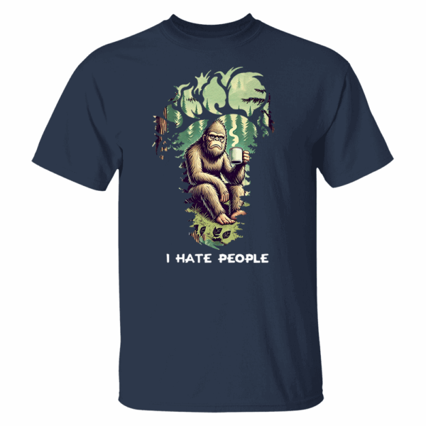 I Have People Funny Shirt For Bigfoot Lovers vr2 - Image 11