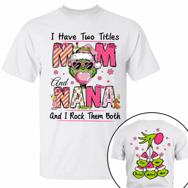 I Have Two Titles Mom and Nana - Custom Sweatshirt For Grandma Nana Mom - Best Family Gifts NA04 - Image 2