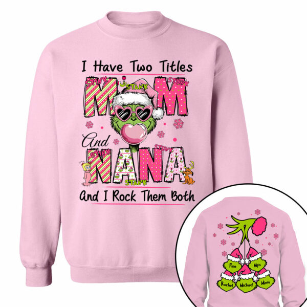 I Have Two Titles Mom and Nana - Custom Sweatshirt For Grandma Nana Mom - Best Family Gifts NA04 - Image 9