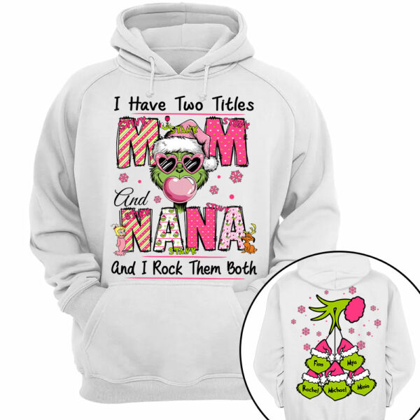 I Have Two Titles Mom and Nana - Custom Sweatshirt For Grandma Nana Mom - Best Family Gifts NA04 - Image 10