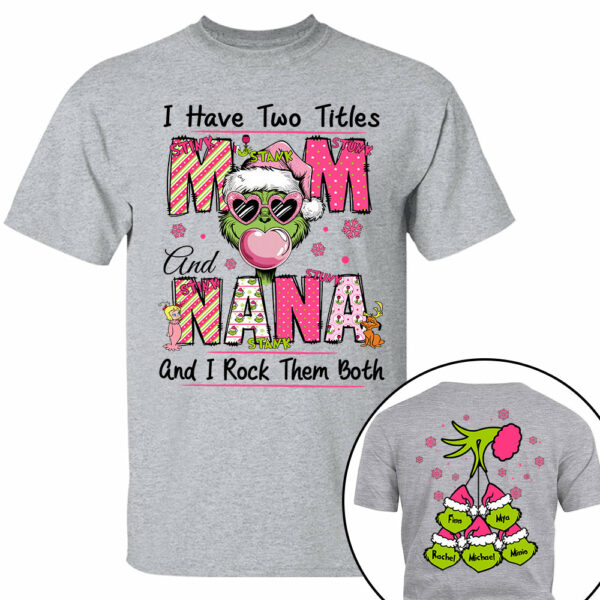 I Have Two Titles Mom and Nana - Custom Sweatshirt For Grandma Nana Mom - Best Family Gifts NA04 - Image 3