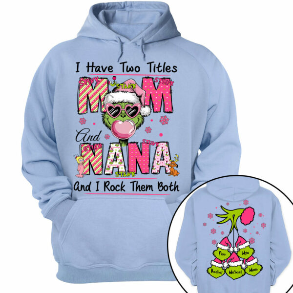 I Have Two Titles Mom and Nana - Custom Sweatshirt For Grandma Nana Mom - Best Family Gifts NA04 - Image 13