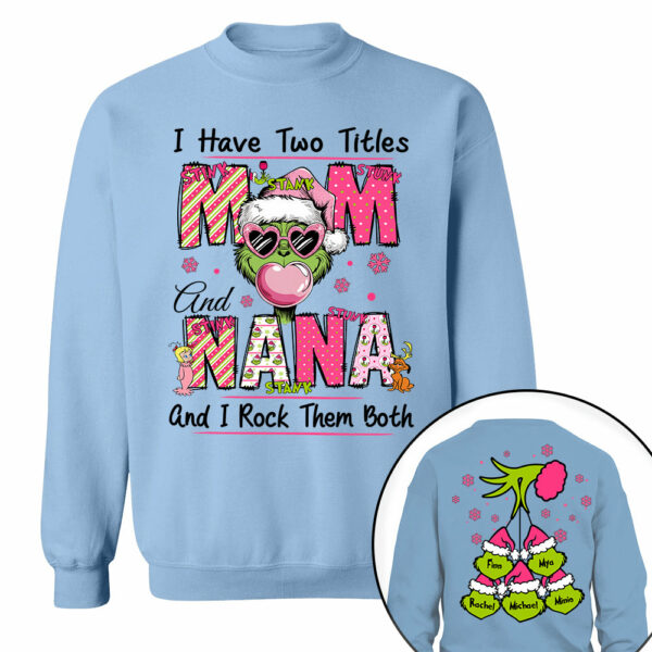 I Have Two Titles Mom and Nana - Custom Sweatshirt For Grandma Nana Mom - Best Family Gifts NA04 - Image 8