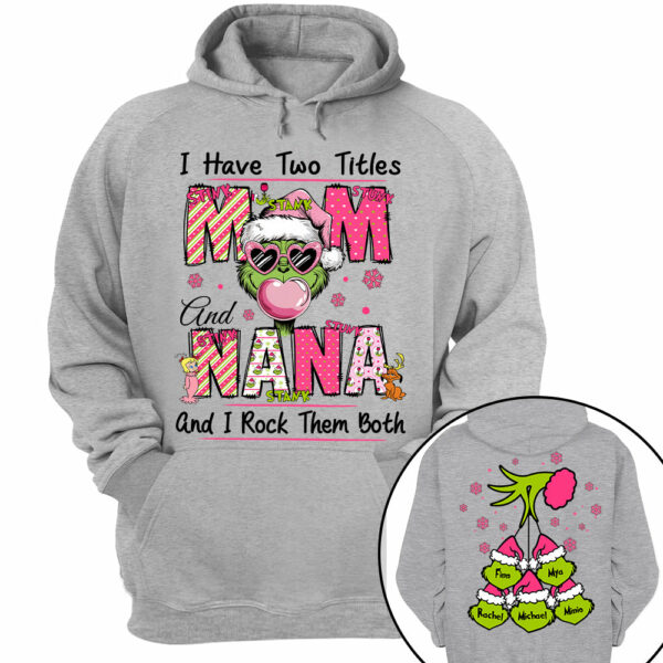 I Have Two Titles Mom and Nana - Custom Sweatshirt For Grandma Nana Mom - Best Family Gifts NA04 - Image 11