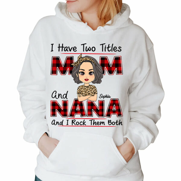 I Have Two Titles Mom And Nana Personalized Shirt For Grandmas - Image 4